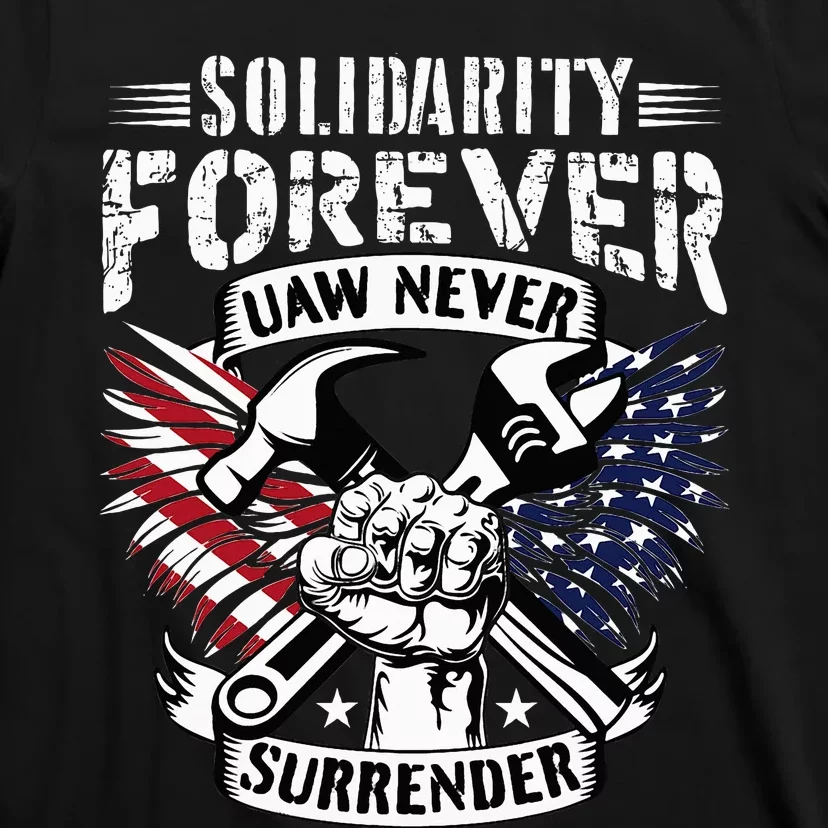 USA Solidarity Forever UAW Never Surrender UAW Union Strong T-Shirt