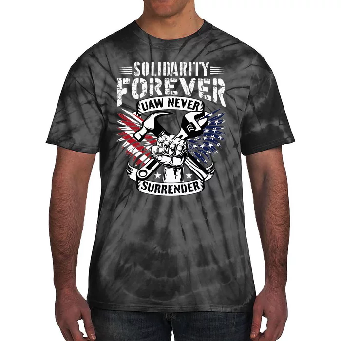 USA Solidarity Forever UAW Never Surrender UAW Union Strong Tie-Dye T-Shirt