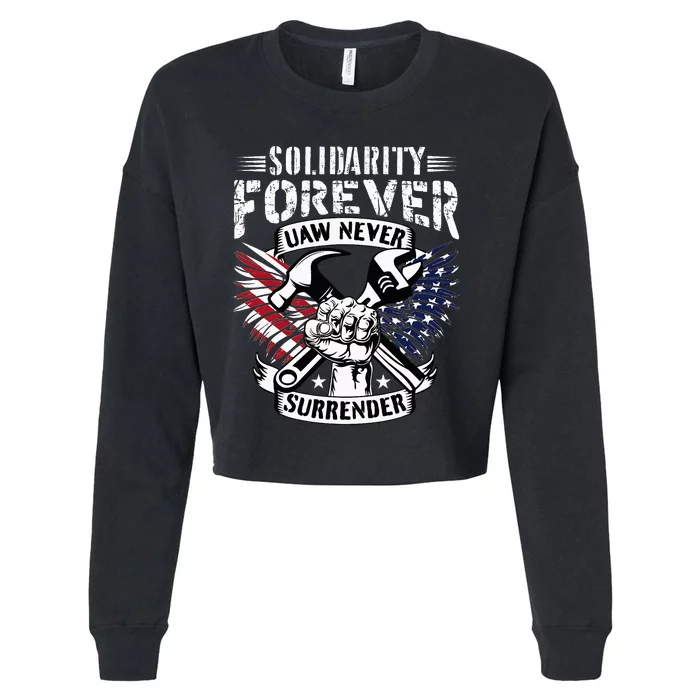 USA Solidarity Forever UAW Never Surrender UAW Union Strong Cropped Pullover Crew