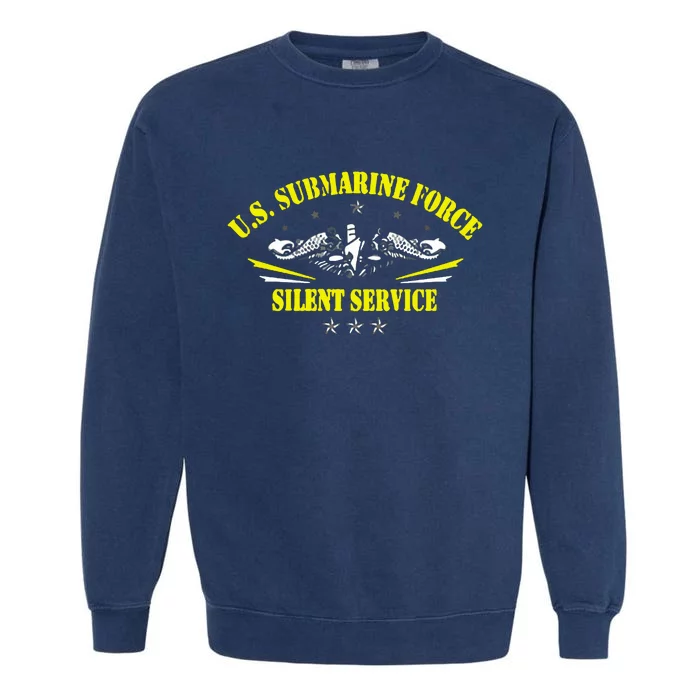 U.S Submarine Force Silent Service Veteran Submariner Gifts Garment-Dyed Sweatshirt