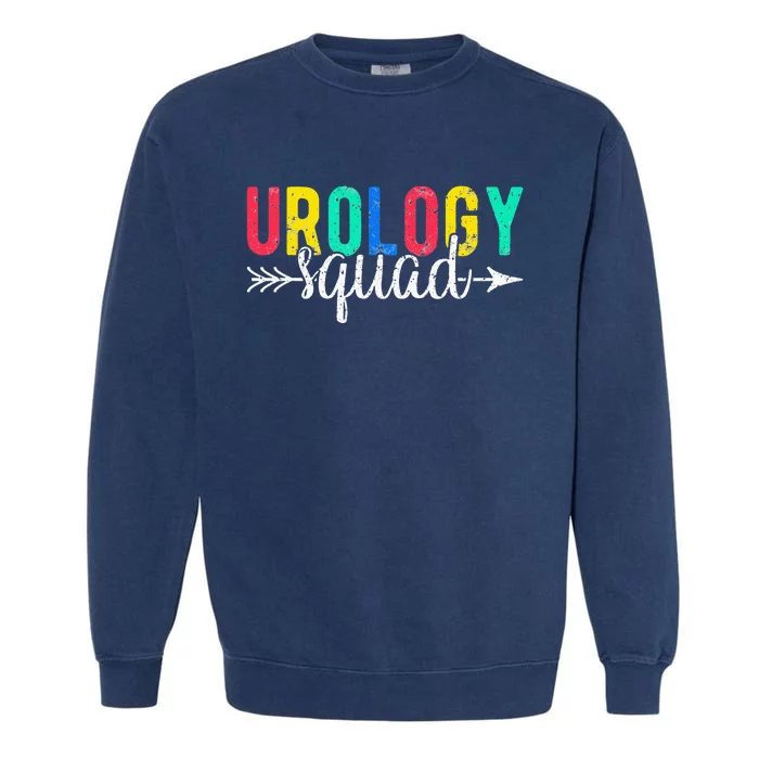 Urology Squad funny icu nurse gift lover Garment-Dyed Sweatshirt