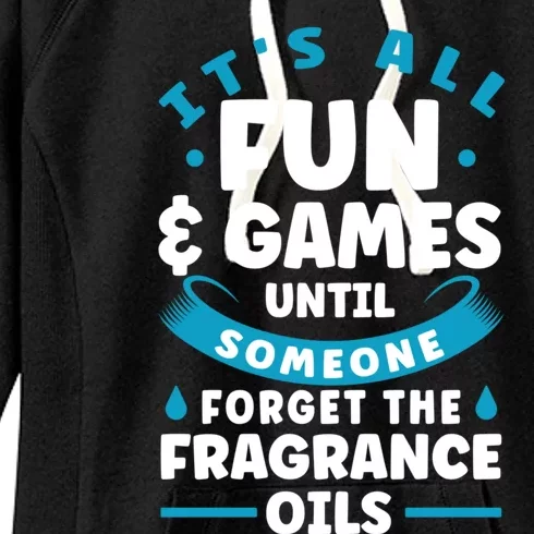 Until Someone Forget The Fragrance Oils Handmade Soap Making Funny Gift Women's Fleece Hoodie