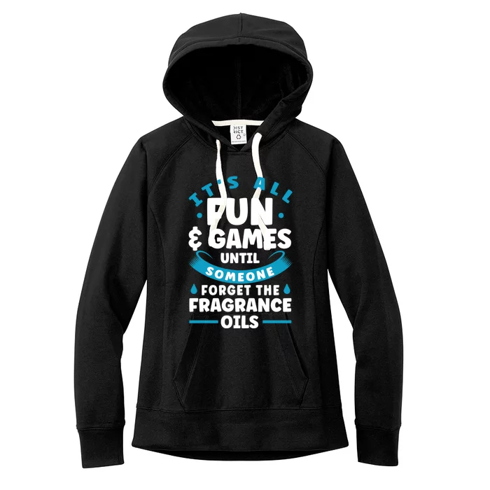 Until Someone Forget The Fragrance Oils Handmade Soap Making Funny Gift Women's Fleece Hoodie