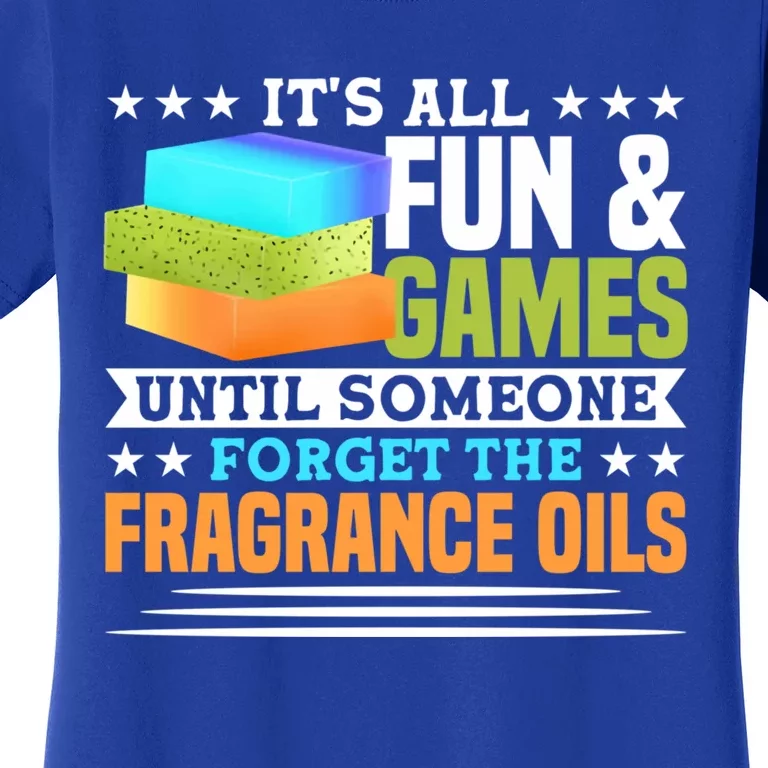 Until Someone Forget The Fragrance Oils Handmade Soap Making Cool Gift Women's T-Shirt