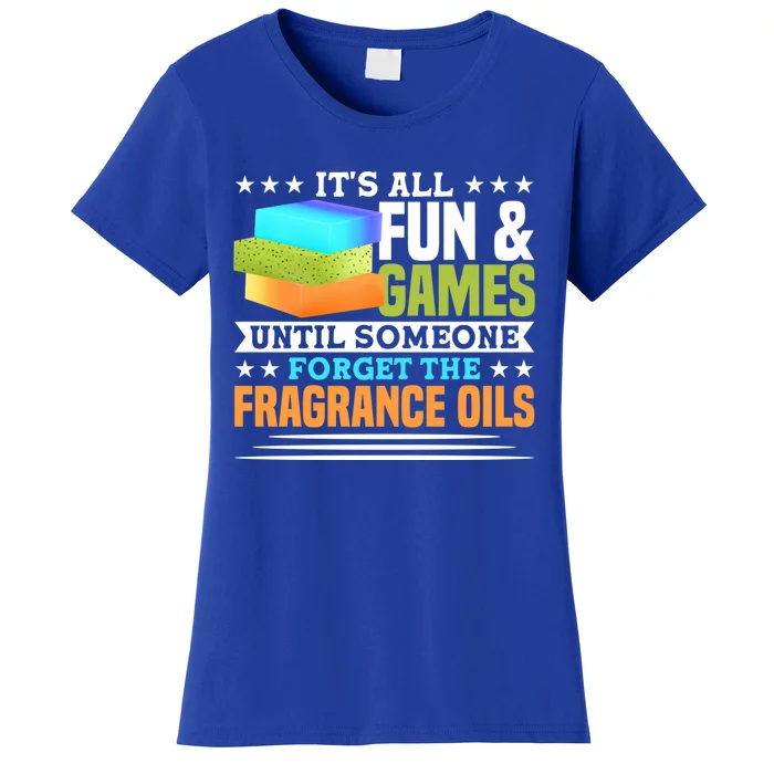 Until Someone Forget The Fragrance Oils Handmade Soap Making Cool Gift Women's T-Shirt