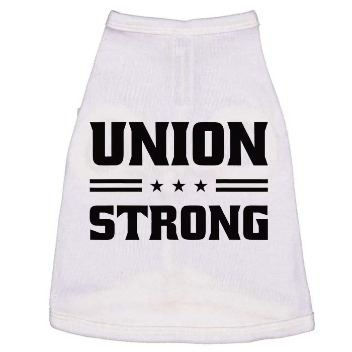 Union Strong For Pro Labor Union Workers Doggie Tank