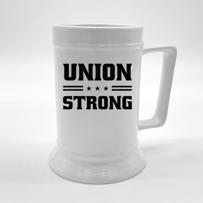 Union Strong For Pro Labor Union Workers Front & Back Beer Stein