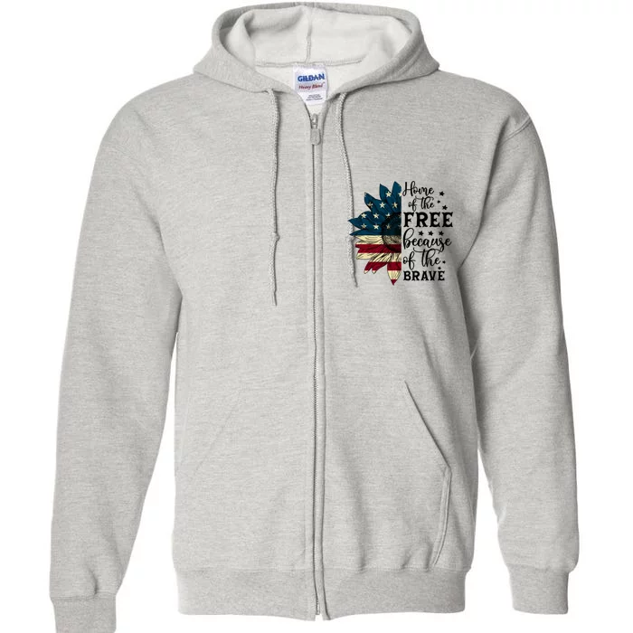 USA Sunflower Flag Home Of The Free Because Of The Brave Full Zip Hoodie