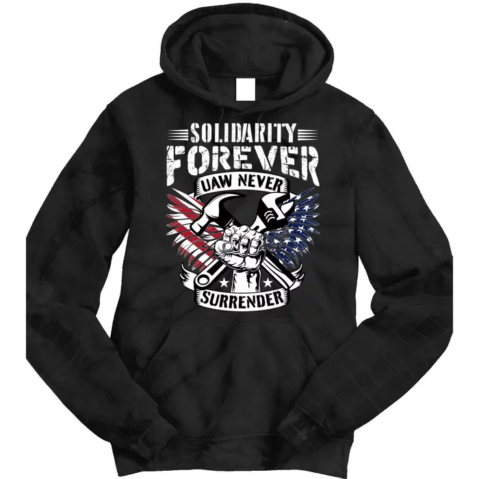 USA Solidarity Forever UAW Never Surrender UAW Union Strong Tie Dye Hoodie