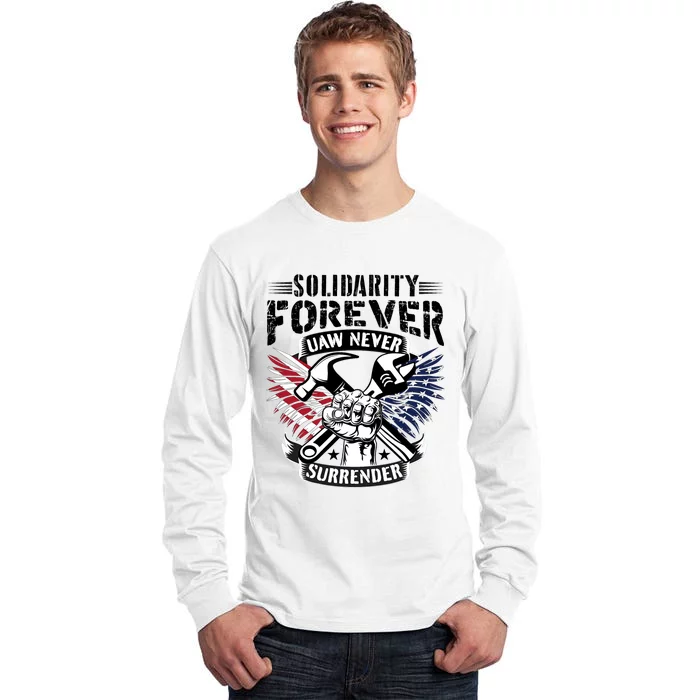 USA Solidarity Forever UAW Never Surrender UAW Union Strong Tall Long Sleeve T-Shirt