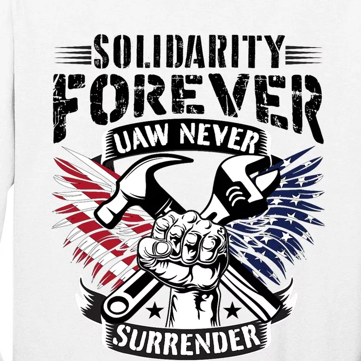 USA Solidarity Forever UAW Never Surrender UAW Union Strong Tall Long Sleeve T-Shirt