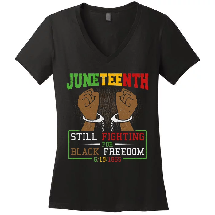 uneteenth Still Fighting for Black Freedom 1865 FreeIsh Women's V-Neck T-Shirt