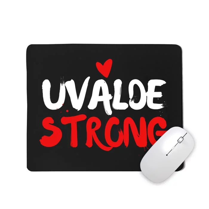 Uvalde Strong Gun Control Uvalde Texas Mousepad