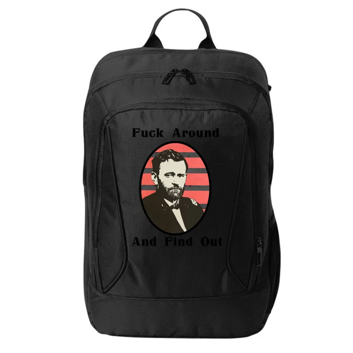 Ulysses S. Grant F Around And Find Out City Backpack