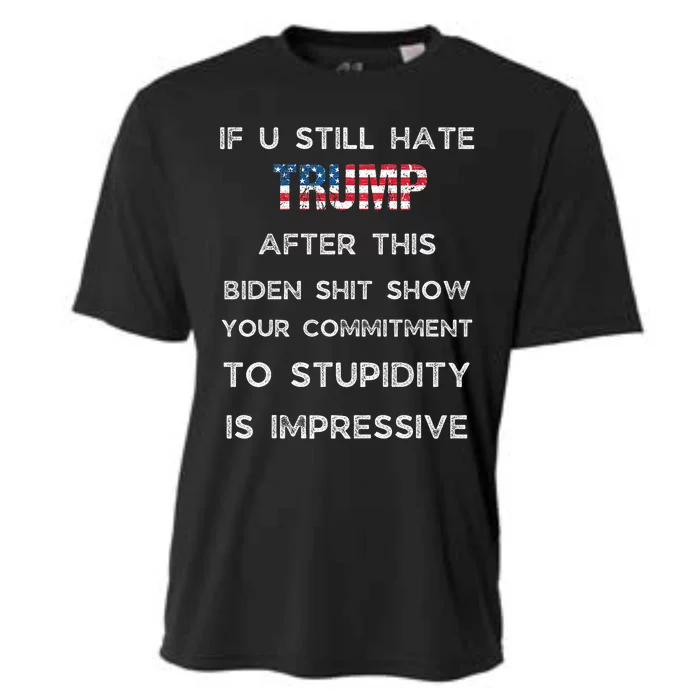 U Still Hate Trump After This Biden Cooling Performance Crew T-Shirt