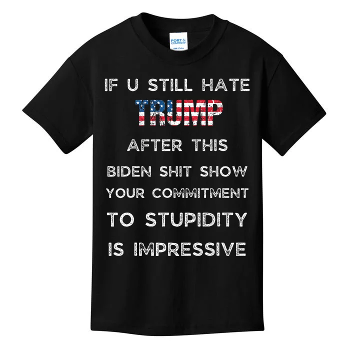 U Still Hate Trump After This Biden Kids T-Shirt