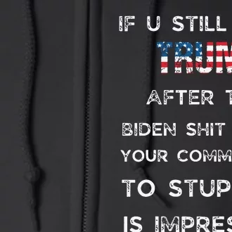 U Still Hate Trump After This Biden Full Zip Hoodie