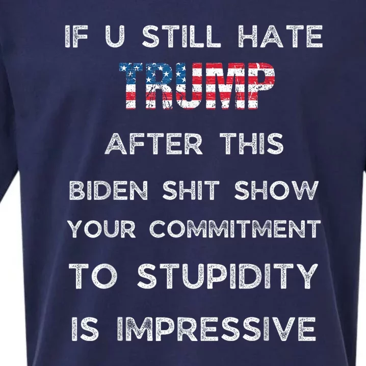 U Still Hate Trump After This Biden Sueded Cloud Jersey T-Shirt