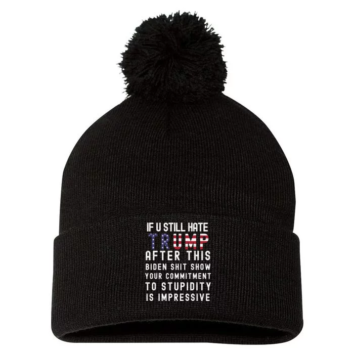 U Still Hate Trump After This Biden Anti Biden {Product} Pom Pom 12in Knit Beanie