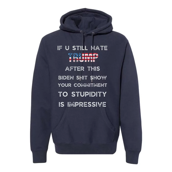 U Still Hate Trump After This Biden Premium Hoodie