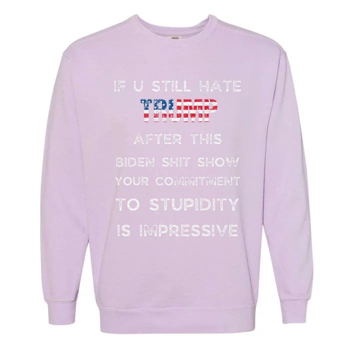 U Still Hate Trump After This Biden Garment-Dyed Sweatshirt