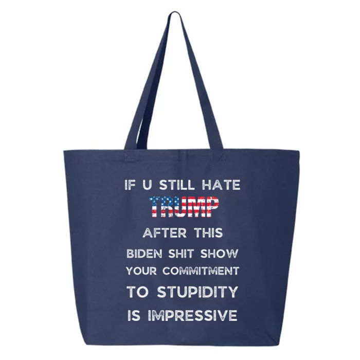 U Still Hate Trump After This Biden 25L Jumbo Tote