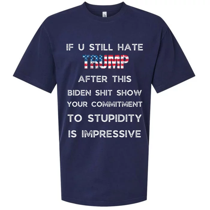 U Still Hate Trump After This Biden Sueded Cloud Jersey T-Shirt