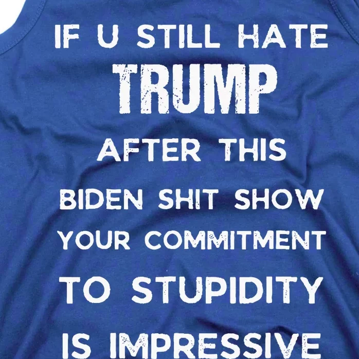 U Still Hate Trump After This Biden Tank Top