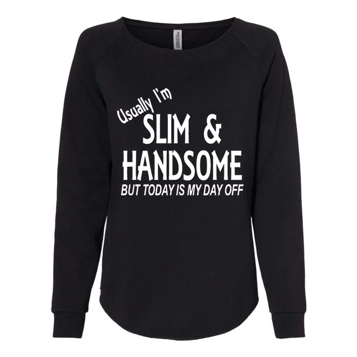 Usually Slim & Handsome Novelty Womens California Wash Sweatshirt