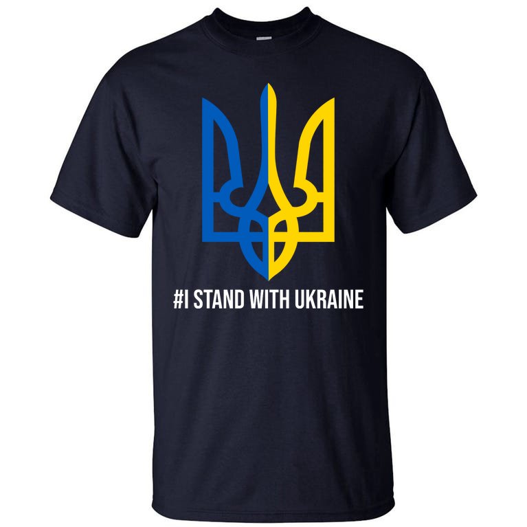 Ukraine Strong I Stand With Ukraine Tall T-Shirt