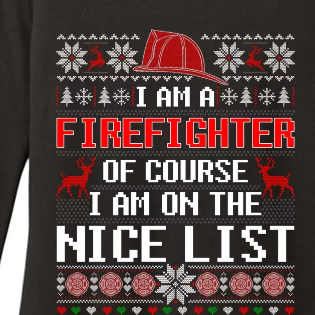 Ugly Sweater I'm A Fire Fighter Of Course On Nice List Xmas Gift Womens CVC Long Sleeve Shirt