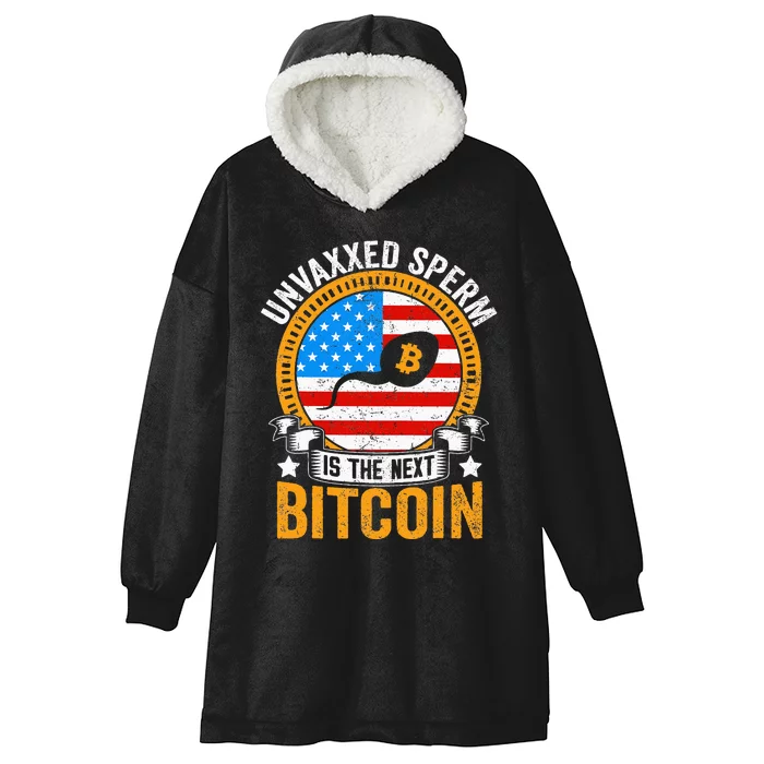 Unvaxxed Sperm Is The Next Bitcoin Hooded Wearable Blanket