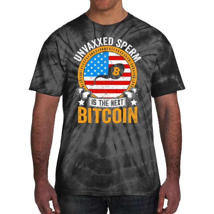 Unvaxxed Sperm Is The Next Bitcoin Tie-Dye T-Shirt