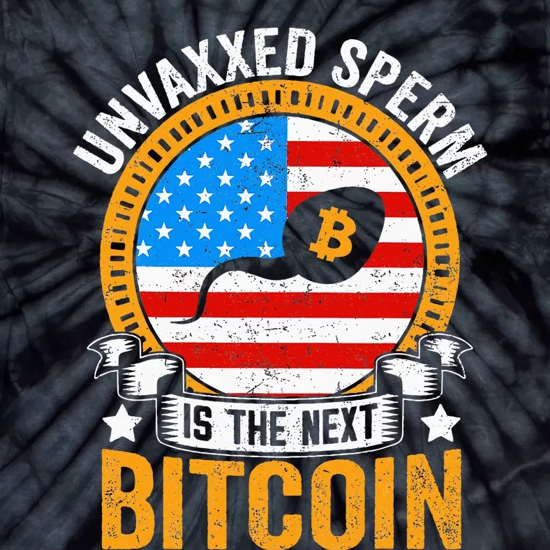 Unvaxxed Sperm Is The Next Bitcoin Tie-Dye T-Shirt