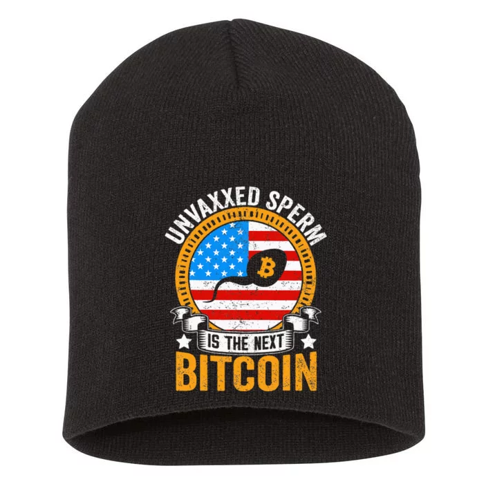 Unvaxxed Sperm Is The Next Bitcoin Short Acrylic Beanie