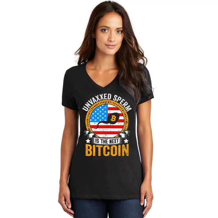 Unvaxxed Sperm Is The Next Bitcoin Women's V-Neck T-Shirt