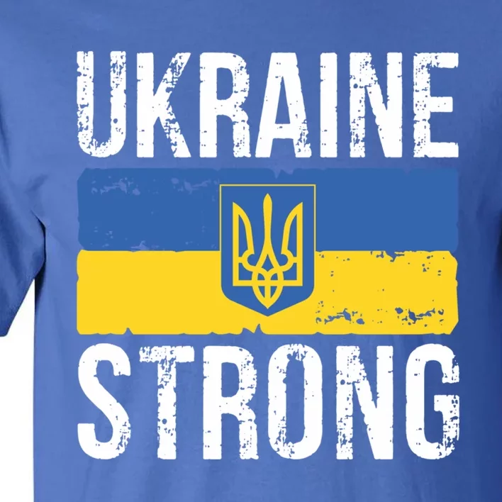 Ukraine Strong I Stand With Ukraine Flag Outfit Gift Tall T-Shirt