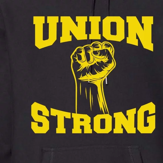 Union Strong Labor Day Graphic Premium Hoodie