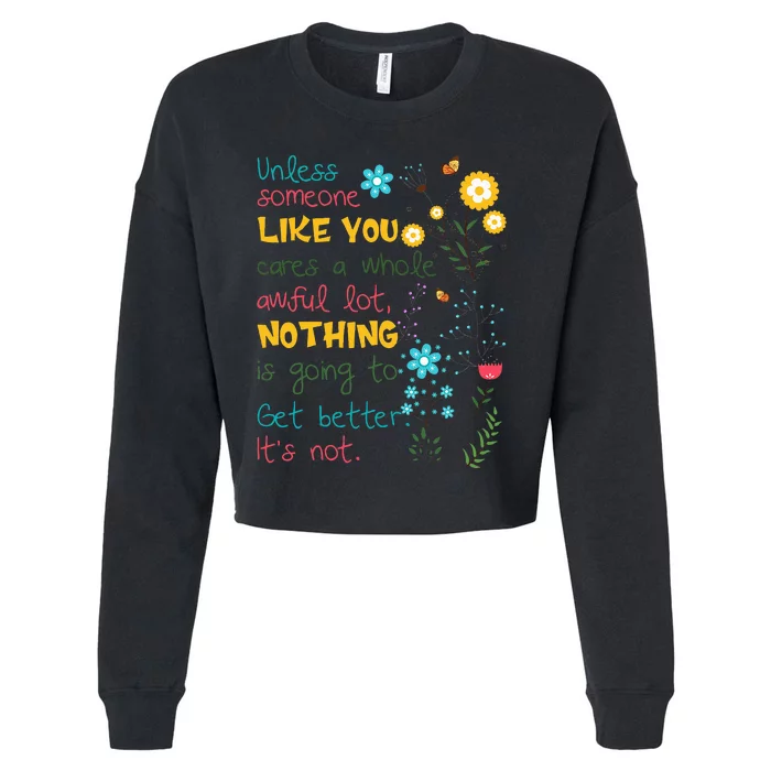 Unless Someone Like You Cares A Whole Awful Lot Cropped Pullover Crew