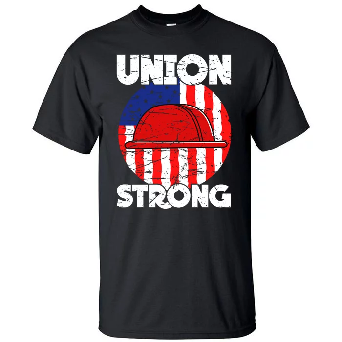 Union Strong Labor Day Graphic Tall T-Shirt