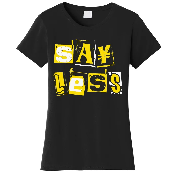 Universitygold Say Less Varsitygold Color Women's T-Shirt