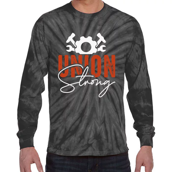 Union Strong Labor Day Gift Tie-Dye Long Sleeve Shirt