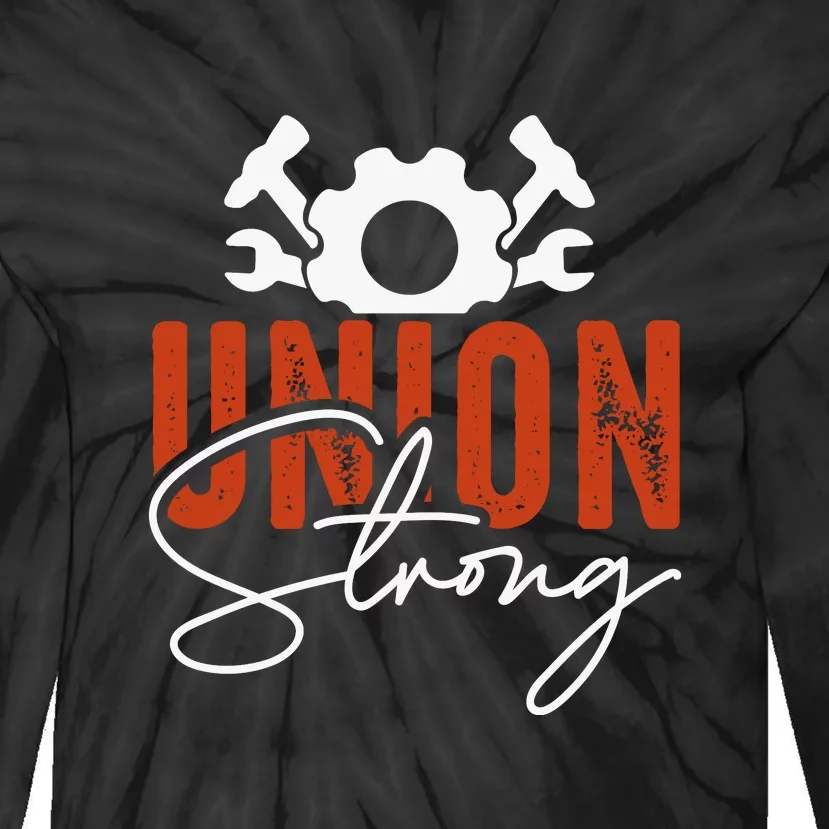 Union Strong Labor Day Gift Tie-Dye Long Sleeve Shirt