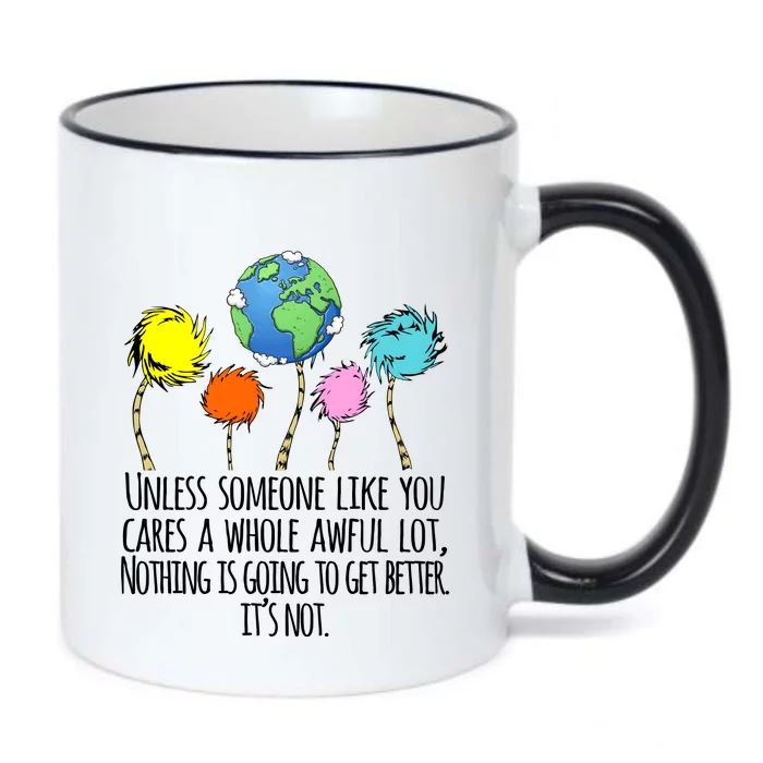 Unless Someone Like You Cares A Whole Awful Lot Black Color Changing Mug