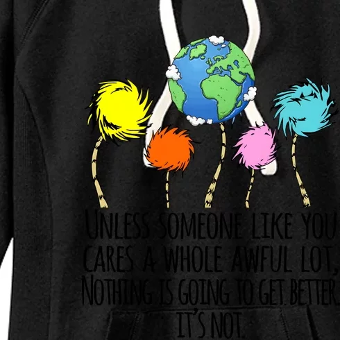 Unless Someone Like You Cares A Whole Awful Lot Women's Fleece Hoodie