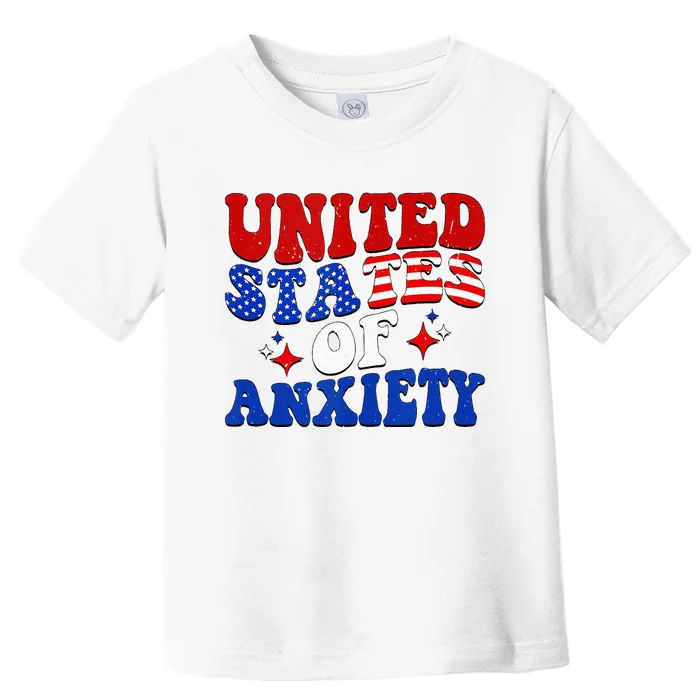 United States Of Anxiety 4th Of July America Retro Funny Toddler T-Shirt