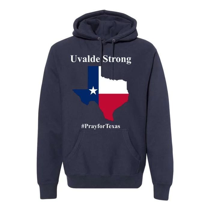 Uvalde Strong Pray For Texas Premium Hoodie