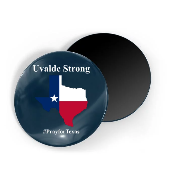 Uvalde Strong Pray For Texas Magnet