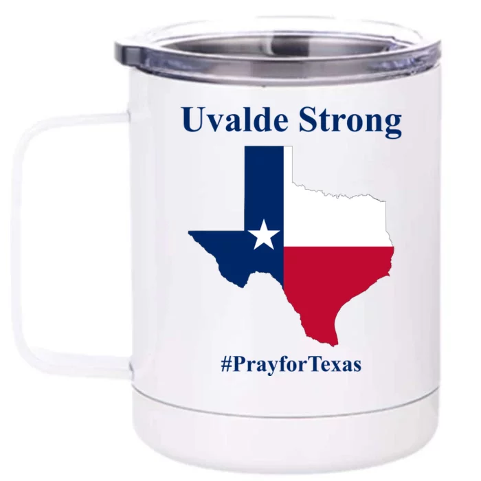 Uvalde Strong Pray For Texas Front & Back 12oz Stainless Steel Tumbler Cup