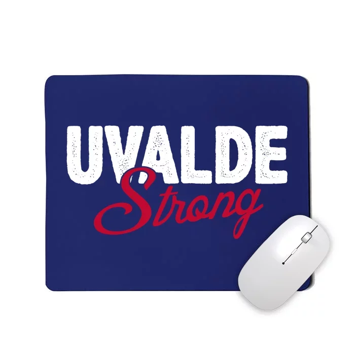 Uvalde Strong Pray For Texas Mousepad